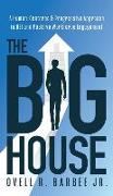 The Big House: A Human-Centered & Progressive Approach to DEI and Positive Workforce Engagement