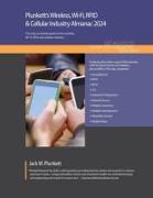 Plunkett's Wireless, Wi-Fi, RFID & Cellular Industry Almanac 2024: Wireless, Wi-Fi, RFID & Cellular Industry Market Research, Statistics, Trends and L