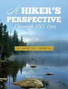 A Hiker's Perspective Through HIS Eyes: A 90 Day Pictorial Devotional