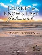 Journey To Know & Hear Jehovah: 100 day devotional to know God-Jehovah through the eyes and experiences of Moses and God's Law