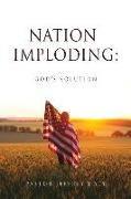 Nation Imploding: God's Solution