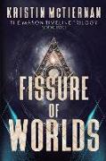 Fissure of Worlds