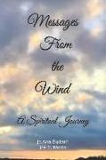 Messages From the Wind: A Spiritual Journey