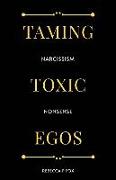Taming Toxic Egos: Narcissism Nonsense
