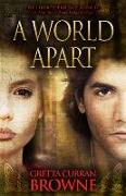 A World Apart: Book 3 of The Liberty Trilogy - An Epic Novel From Ireland's Past