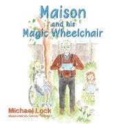 Maison and his Magic Wheelchair