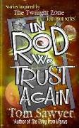 In Rod We Trust Again