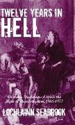 Twelve Years in Hell: Victorian Southerners Expose the Myth of Reconstruction, 1865-1877