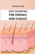 Soft Computing for Chronic Skin Diseases