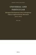 Universal and Particular--Ideological Developments in the Contemporary Chinese Confucian Revival Movement (2000-2020)