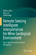 Remote Sensing Intelligent Interpretation for Mine Geological Environment