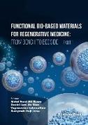 Functional Bio-based Materials for Regenerative Medicine: From Bench to Bedside (Part 1)