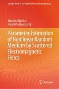 Parameter Estimation of Nonlinear Random Medium by Scattered Electromagnetic Fields