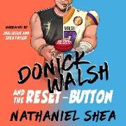 Donick Walsh and the Reset-Button