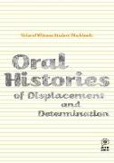 Voice of Witness Student Workbook: Oral Histories of Displacement and Determination