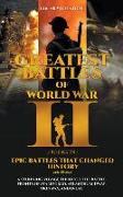 Greatest Battles of WWII [5 Books in 1] - Epic Battles That Changed History: A Stunning Voyage Through The Battlefronts of Stalingrad, Atlantic, Midwa