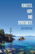 Addicted, Hope and Spirituality