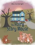 The Hairy Scary Mouse