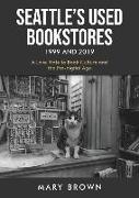 Seattle's Used Bookstores 1999 and 2019: A Love Note to Book Culture and the Pre-Digital Age