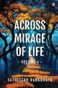Across Mirage of Life - Volume I