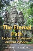 THE Eternal path: Exploring Hinduism Ancient Wisdom