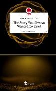 The Story You Always Wanted To Read. Life is a Story - story.one