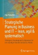 Strategische Planung in Business und IT - lean, agil & systematisch