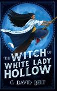 The Witch of White Lady Hollow
