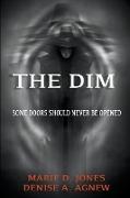 The Dim