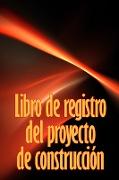 Libro de registro del proyecto de construcción