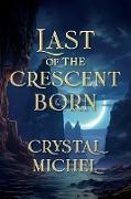 Last of the Crescent Born