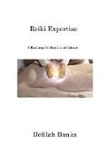 Reiki Expertise: A Roadmap for Health and Balance