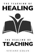 The teaching of healing and the healing of teaching