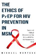 Social and Political Dimensions of the Ethics of PrEP for HIV Prevention in MSM