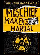 Sir John Hargrave's Mischief Maker's Manual