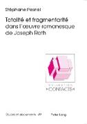 Totalité et fragmentarité dans l'¿uvre romanesque de Joseph Roth