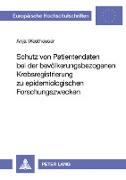 Schutz von Patientendaten bei der bevölkerungsbezogenen Krebsregistrierung zu epidemiologischen Forschungszwecken