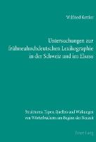 Untersuchungen zur frühneuhochdeutschen Lexikographie in der Schweiz und im Elsass