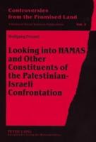 Looking into HAMAS and Other Constituents of the Palestinian-Israeli Confrontation