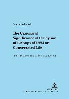 The Canonical Significance of the Synod of Bishops of 1994 on Consecrated Life