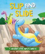 A Dinosaur Story: Slip and Slide