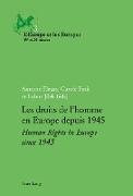 Les droits de l¿homme en Europe depuis 1945 / Human Rights in Europe since 1945