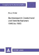 Bundesrepublik Deutschland und Vereinte Nationen 1949 bis 1963