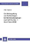 Die Weitergeltung von Tarifverträgen bei Betriebsübergängen nach 613a Abs. 1 Satz 2 bis 4 BGB