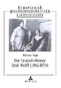 Der Deutsch-Römer Emil Wolff (1802-1879)