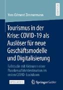 Tourismus in der Krise: COVID-19 als Auslöser für neue Geschäftsmodelle und Digitalisierung