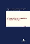 Work and Social Inequalities in Health in Europe