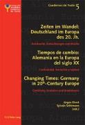 Changing Times: Germany in 20 th -Century Europe- Les temps qui changent : L¿Allemagne dans l¿Europe du 20 e siècle