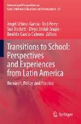 Transitions to School: Perspectives and Experiences from Latin America