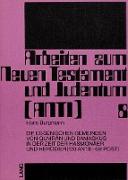 Die essenischen Gemeinden von Qumrân und Damaskus in der Zeit der Hasmonäer und Herodier (130 ante - 68 post)